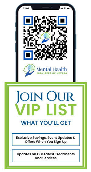 Join Our VIP List at Mental Health Providers of Nevada in Las Vegas, NV Join Our VIP List at Mental Health Providers of Nevada in Las Vegas, NV